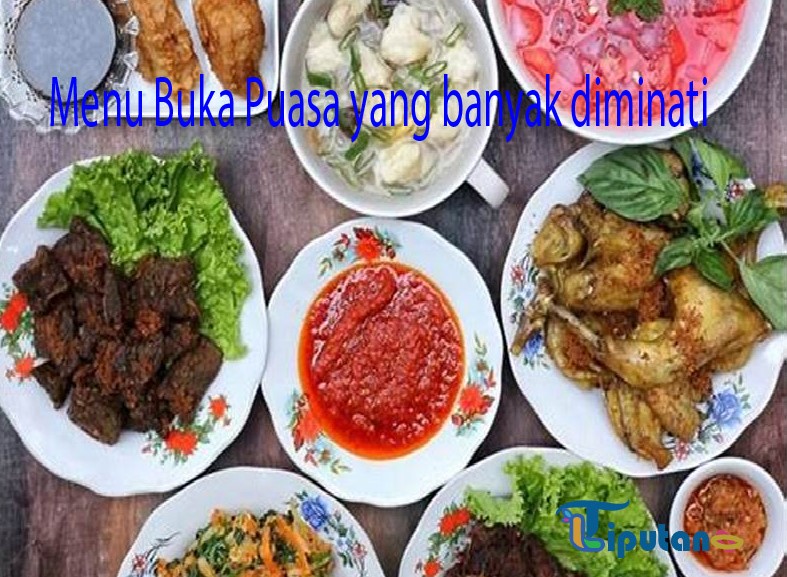 Menu Buka Puasa yang banyak diminati - Tribunliputan