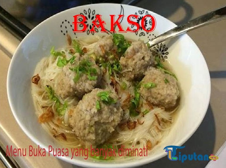 bakso - Menu Buka Puasa yang banyak diminati - Tribunliputan