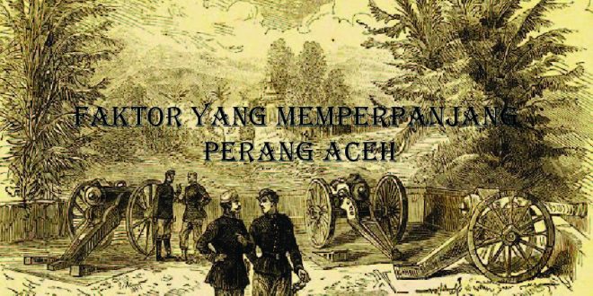 perang aceh berlangsung begitu lama mengapa demikian - Tribunliputan