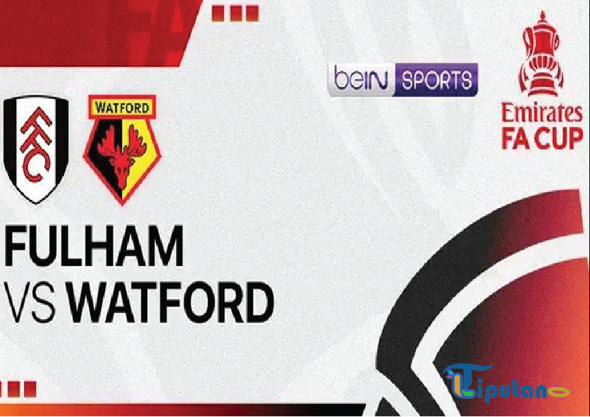 Prediksi Skor Fulham vs Watford FA Cup 2025, Jumat 10 Januari 2025 Pukul 02.45 WIB, Link Live Streaming