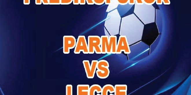 Prediksi Skor Parma vs Lecce Serie A 2025: Sabtu, 1 Februari 2025, Pukul 02.45 WIB – Link Live Streaming